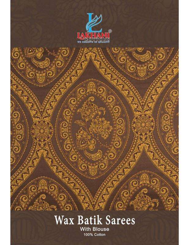 Lakhani wax batik vol-01 Saree wholesalers in Ahmedabad